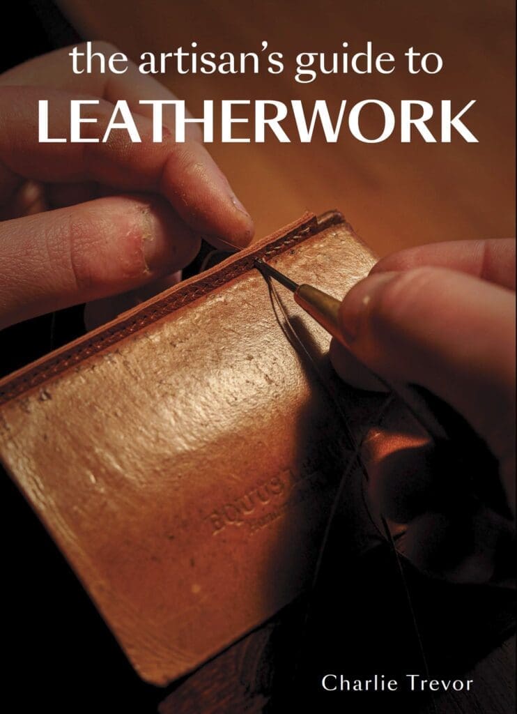 The Artisan’s Guide to Leatherwork