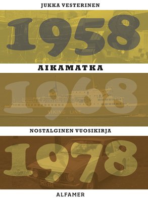 Aikamatka 9, Nostalginen vuosikirja 1958*1968*1978