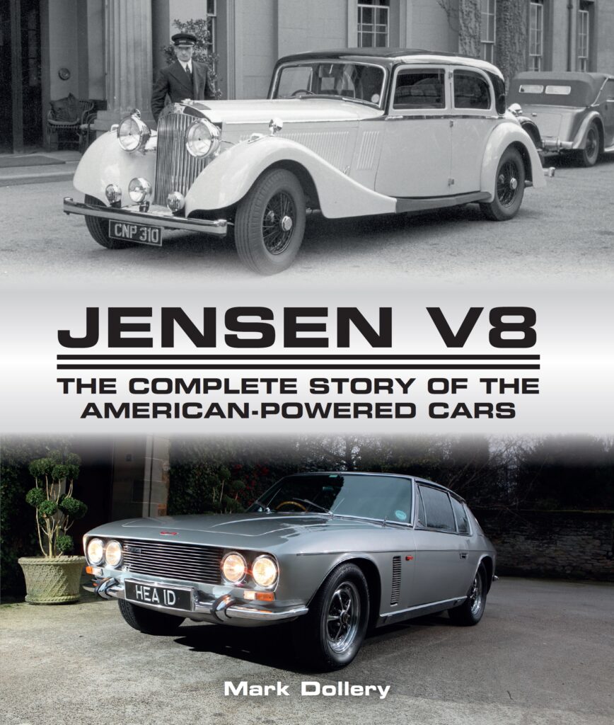 JENSEN V8 The Complete Story of the American-Powered Cars