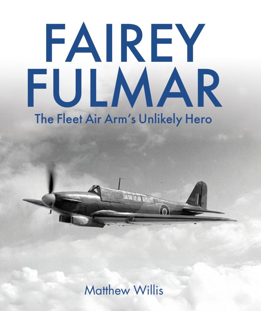 Fairey Fulmar - The Fleet Air Arm’s Unlikely Hero
