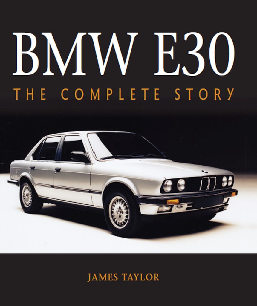 BMW E30 The Complete Story