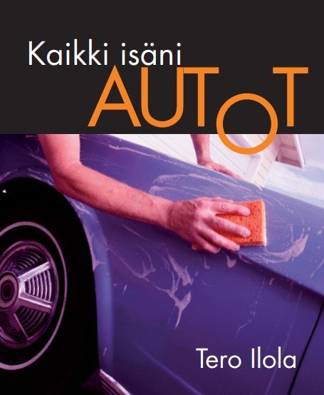 Kaikki isäni autot