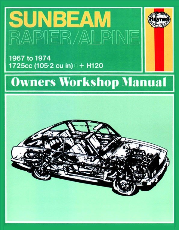 Sunbeam Alpine, Rapier & H120 (67 - 74) Haynes Repair Manual - Digital Edition
