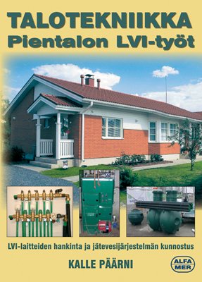 Talotekniikka, Pientalon LVI-työt