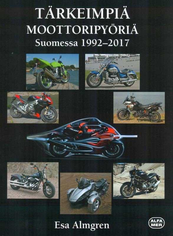Tärkeimpiä moottoripyöriä Suomessa 1992-2017