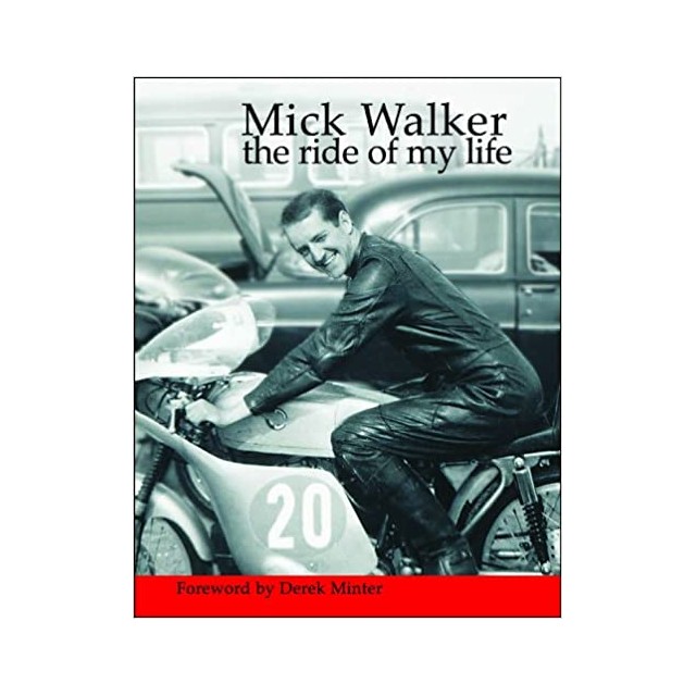 Mick Walker, the ride of my life