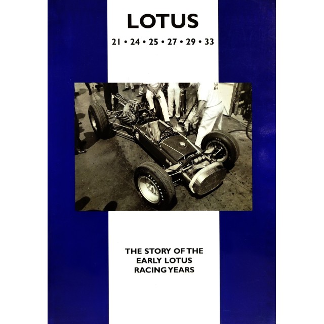 Lotus 21, 24, 25, 27, 29, 33 - The early Lotus racing years