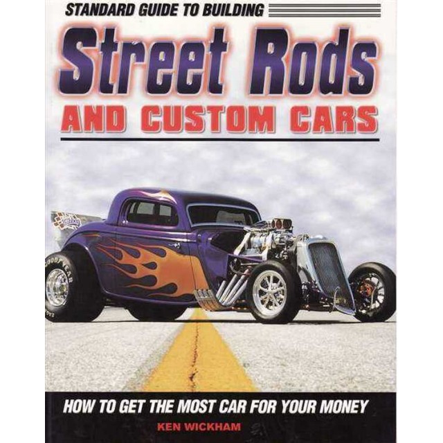 Street Rods and Custom Cars, Standard Guide to Building