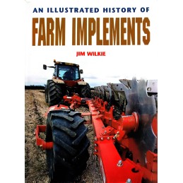 Farm Implements An Illustrated History Of