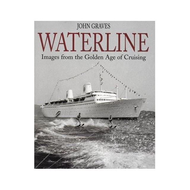 Waterline-Images from the Golden Age of Cruising