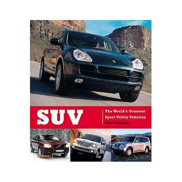 SUV - The World's Greatest Sport Utility Vehicles