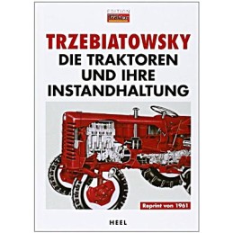 Trzebiatowsky: Die traktoren und ihre instandhaltung
