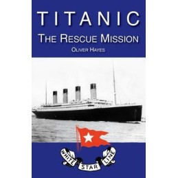 Titanic The Rescue Mission