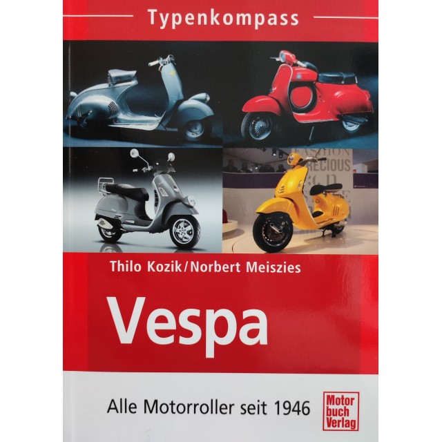 Vespa. Alle Motorroller seit 1946