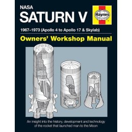 Nasa Saturn V 1967-1973. Ownwer's Workshop Manual