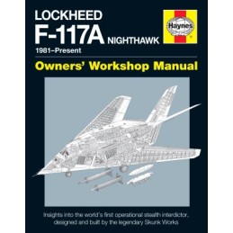 Lockheed F-117 A Nighthawk. Owner's Workshop Manual