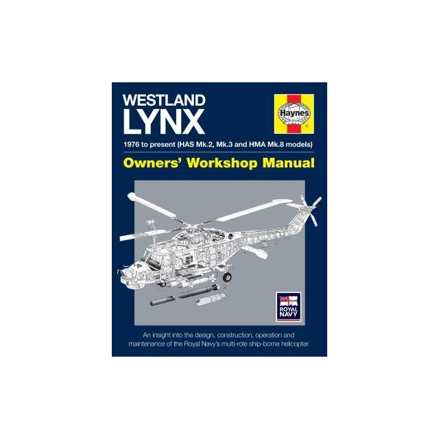 Westland Lynx 1976 to present. Owner's Workshop Manual