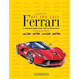 Ferrari. All the Cars from 1947 to the present