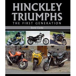 Hinckley Triumphs. The First Generation