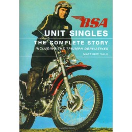 BSA Unit Singles. The Complete Story