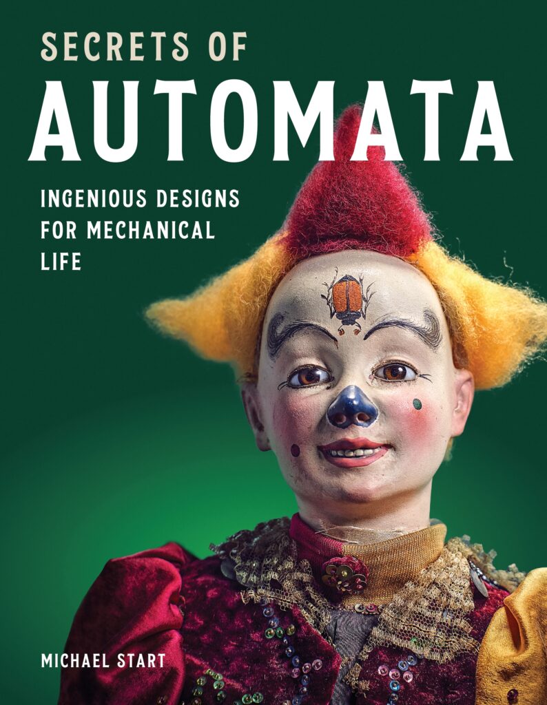 Secrets of Automata - Ingenious Designs for Mechanical Life
