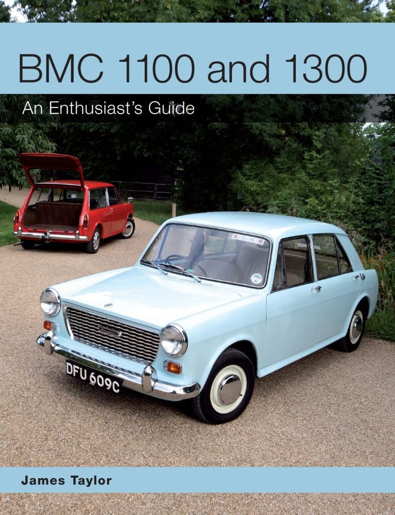 BMC 1100 and 1300 An Enthusiast's Guide